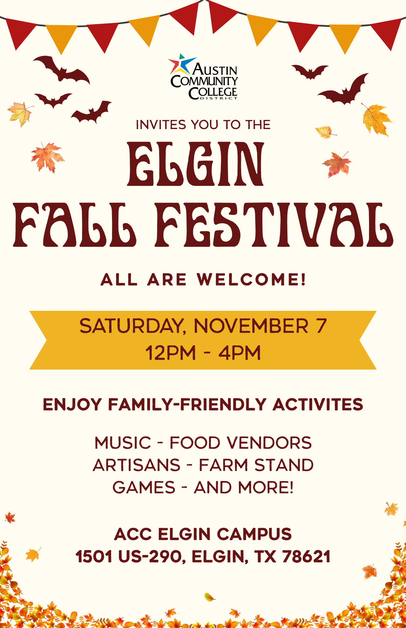 Austin Community College Elgin Fall Festival flyer. All are welcome on Saturday, November 7, from 12 PM to 4 PM at the ACC Elgin Campus, 1501 US-290, Elgin, TX 78621. Enjoy family-friendly activities including music, food vendors, artisans, farm stand, games, and more.